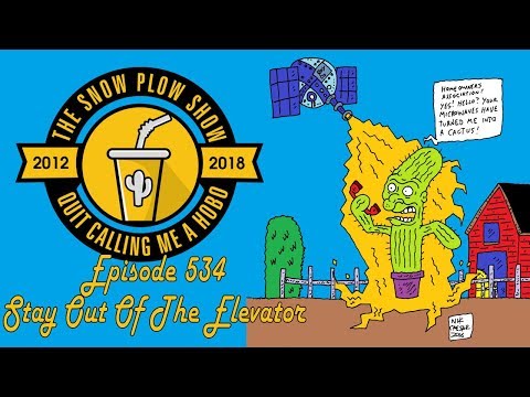 The Snow Plow Show Episode 534 - Stay Out Of The Elevator