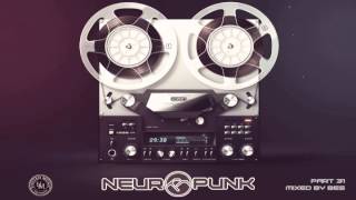 Neuropunk pt31 mixed by Bes