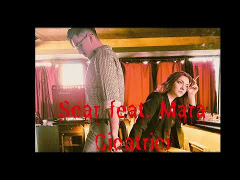 Scar feat. Mara - Cicatrici