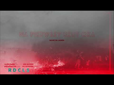 MARCIN JANEK ft. edi bvker - Na pierwszy rzut oka (prod. DJ Gondek)