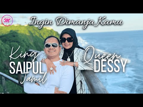 King Saipul Jamil Feat Queen Dessy - Ingin Dimanja Kamu (Cover Version)
