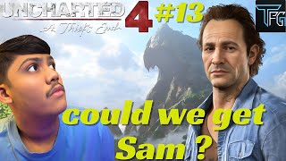 Could We Find Sam? | Uncharted 4 A Thief’s End | EP 13 Gameplay 