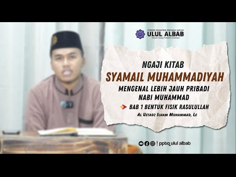 BAB 1 Mengenal Lebih Jauh Bentuk Fisik Rasulullah SAW - Ngaji Kitab Syamail Muhammadiyyah