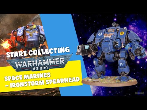 Start Collecting Warhammer 40,000: Space Marines - Ironstorm Spearhead