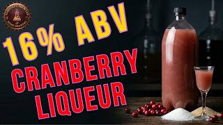 How To Make 16% Alcohol Cranberry liqueur!