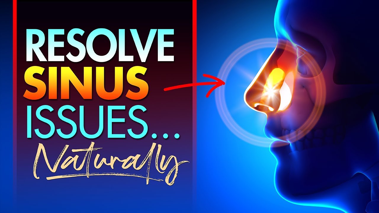 How to Resolve Sinus Issues - YouTube