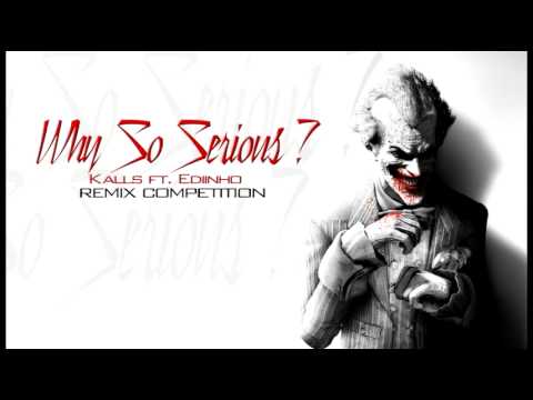 Kalls ft Ediinho - Why So Serious (D.Hunterz Ft. Mateus H. Project Remix)
