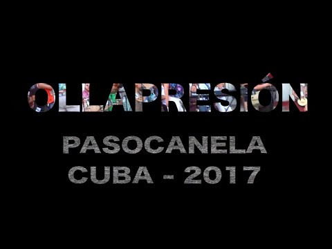 Pasocanela - Ollapresión (Live from Cuba - 2017)