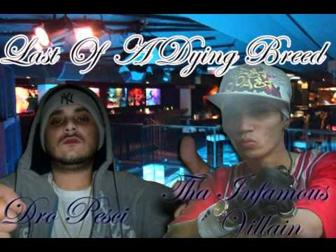 Tha Infamous Villain Ft. Dro Pesci - Last Of a Dying Breed-Instrumental By PH Wert