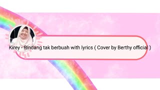 Download lagu Kirey - Rindang tak berbuah (karaoke) - ( Cover by Berthy music official ) mp3