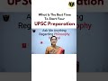 Best Time To Prepare For UPSC Exams Upsc