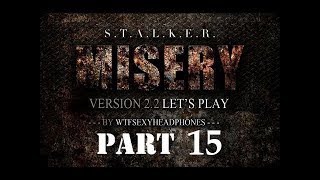 STALKER CoP Misery 2.2 #15 Hunting the Chimera