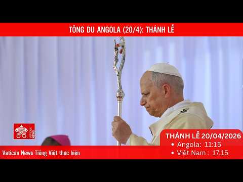 
                    [Trực tiếp] Tông du Angola: THÁNH LỄ tại quảng trường Saurimo
                
