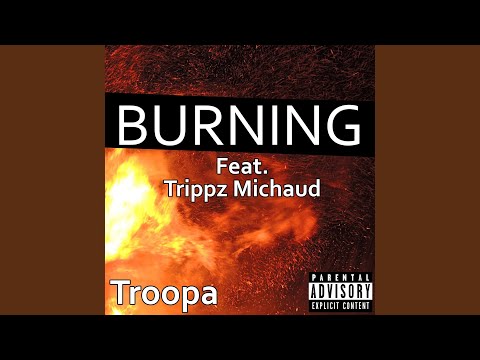 Burning (feat. Trippz Michaud)