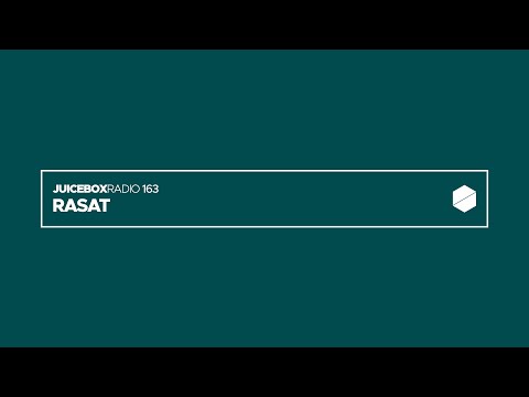 Juicebox Radio 163 - RASAT