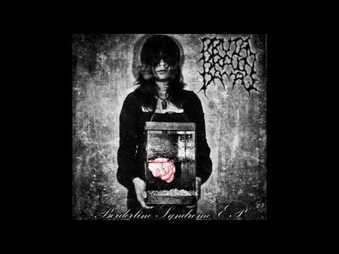 Brutal Brain Damage - Borderline Syndrome [Full EP] 2011