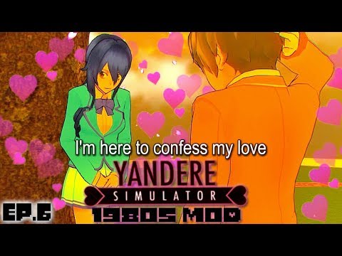 Senpai Rejects My Love Confession?! | Yandere Simulator: 1980s Mode (MOD) | Part 6