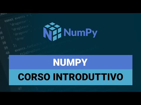 Impara Numpy in 2 ore - Numpy Python Tutorial Italiano (data science e machine learning)