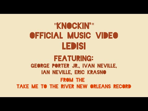 "Knockin'" OFFICIAL VIDEO - Ledisi, featuring George Porter Jr., Ivan Neville, Ian Neville II TMTTR