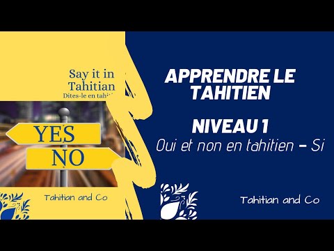 Oui et non en tahitien – Si