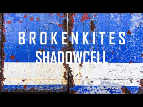 Brokenkites - Shadowcell