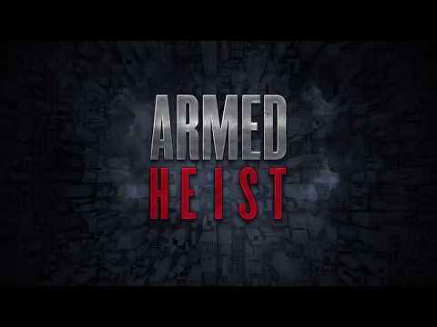 Видео Armed Heist #1