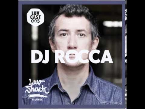 DJ Rocca   Luv Shack Podcast