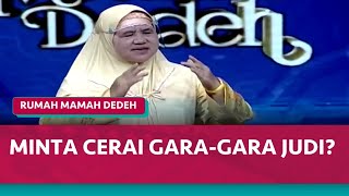 Download lagu Bolehkah Istri Meminta Cerai saat Suami Doyan Berjudi? | Rumah Mamah Dedeh mp3