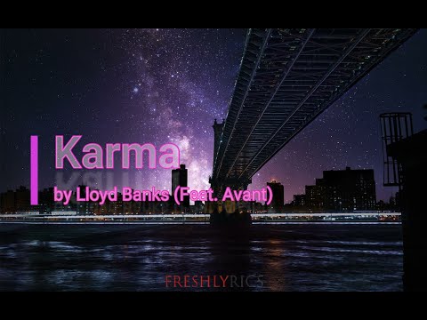 Lloyd Banks (Feat. Avant) - Karma (Lyrical Video)