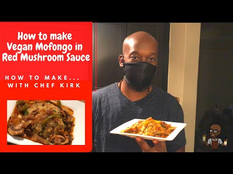 Vegan Mofongo in Red Mushroom Sauce | How to make #Mofongo | #ChefKirkatWork