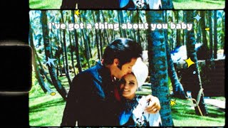 I've Got A Thing About You Baby - Elvis Presley