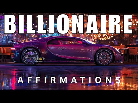 BILLIONAIRE Affirmations & Visualization For Prosperity, Happiness & Wealth Listen Daily!