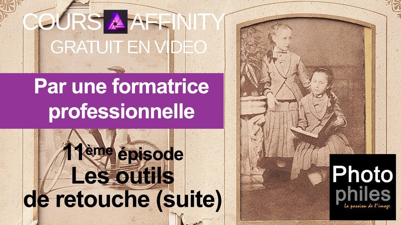 N°11 Cours Affinity Photo. Les outils de retouche (suite)
