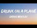 Dierks Bentley Drunk On A Plane Lyrics
