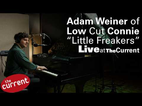 Adam Weiner of Low Cut Connie — Little Freakers (live at The Current)