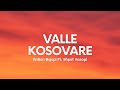 Ardian Bujupi - VALLE KOSOVARE (Lyrics) Ft. Shpat Kasapi