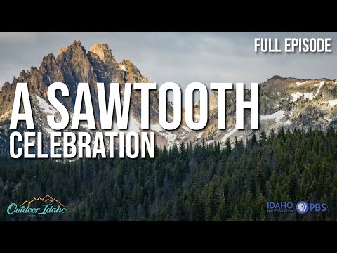 A SAWTOOTH CELEBRATION l Outdoor Idaho
