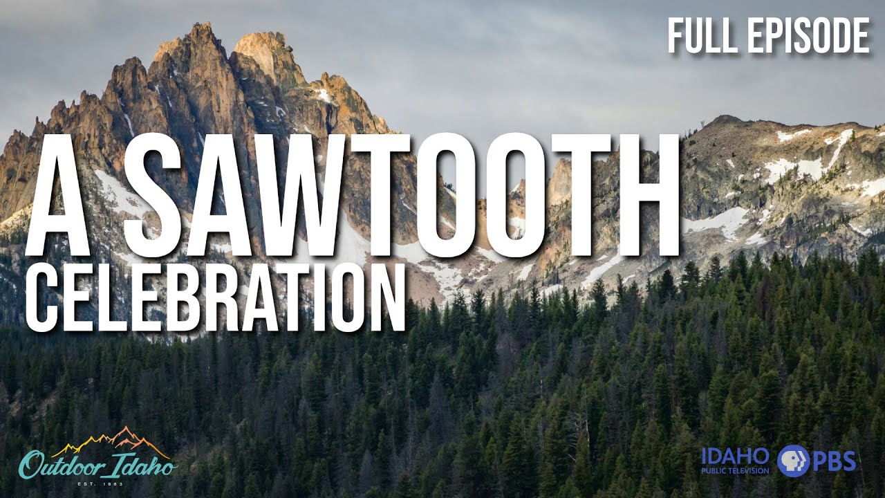 A SAWTOOTH CELEBRATION l Outdoor Idaho