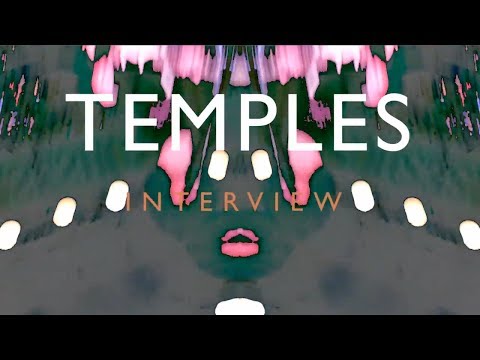 Temples Interview