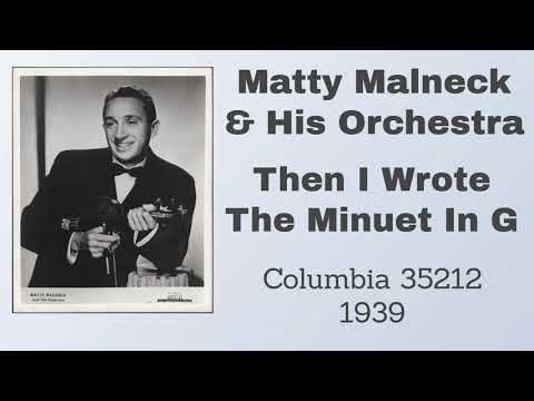 Matty Malneck and his orchestra - Then I Wrote The Minuet In G - 1939