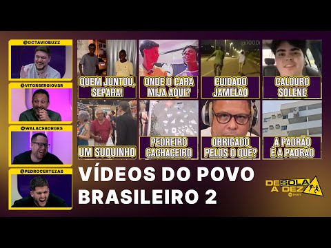 QUAL É O MELHOR VÍDEO PROTAGONIZADO PELO POVO BRASILEIRO? (PT.2) | DE SOLA A DEZ