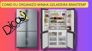Como eu organizo minha ((geladeira Brastemp))