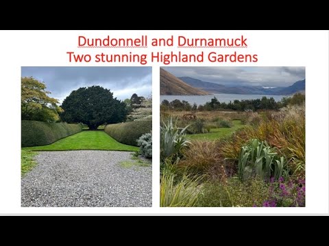 Dundonnell and Durnamuck - Two stunning Highland Gardens