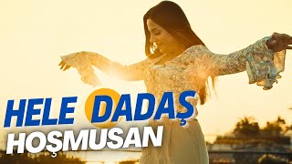 Download lagu Hele Dadaş Hoşmusan - Halay - Aylin Demir mp3 Download lagu Hele Dadaş Hoşmusan - Halay - Aylin Demir mp3