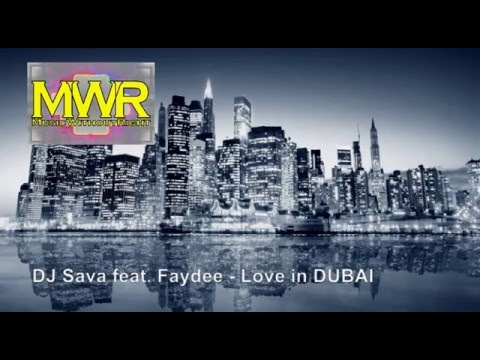 DJ Sava feat. Faydee - Love in DUBAI