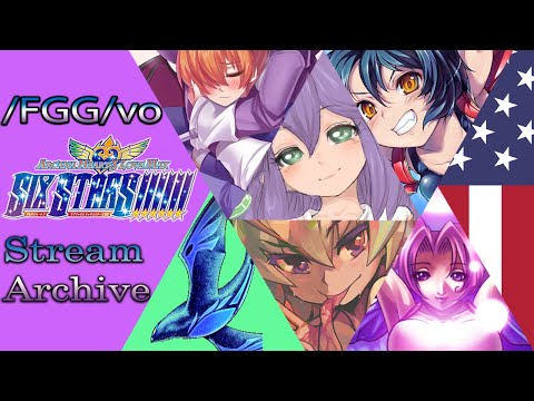 /FGG/vo Arcana Heart 3 LOVEMAX SIXSTARS!!!! Tournament: Blessed Fight!-1/31/20
