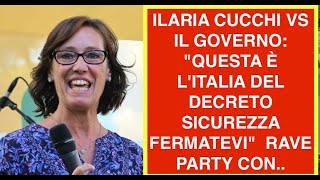 ILARIA CUCCHI VS IL GOVERNO: "QUESTA È L'ITALIA DEL DECRETO SICUREZZA FERMATEVI"  RAVE PARTY CON..
