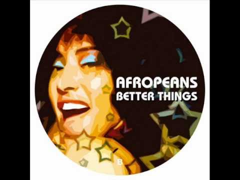 Afropeans Feat. Inaya Day - Better Things (Syke'N'Sugarstarr Remix)