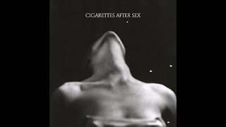 Nothing&#39;s Gonna Hurt You Baby - Cigarettes After Sex