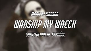 Marilyn Manson - Warship My Wreck - Sub. Español